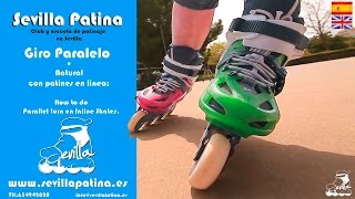 Tutorial Giro Paralelo patines en línea  Sevilla Patina [upl. by Filiano]