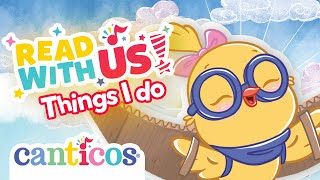 Story time with Canticos 🐥  Things I Do  English Read Along  canticosworld 🎇 [upl. by Haduj]