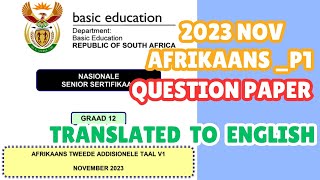 Afrikaans v1  2023 November exam  Question Paper translated to English [upl. by Bevash]