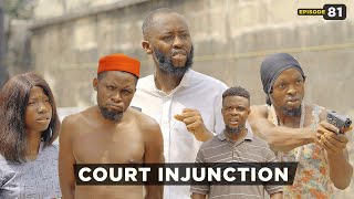 Court Injunction  Episode 81 Mark Angel TV [upl. by Bryn]