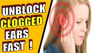 7 Natural Ways To Unblock Clogged Ears Fast  HOME REMEDIES [upl. by Rases]