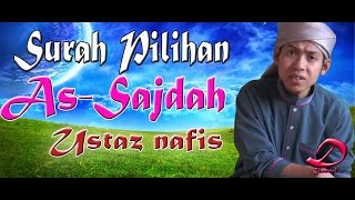 032 Surah As Sajdah Full Alunan Merdu Dengan Terjemahan  Ust Nafis Yaakob [upl. by Nahtonoj]