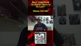 BOLT THROWER In Battle There Is No Law  ÁLBUM 245 boltthrower deathmetal grindcore [upl. by Togram]