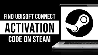 How To Find Ubisoft Connect Activation Code On Steam 2024 [upl. by Eceerehs]