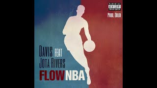 Davis Ft Jota Rivers  Flow NBA Vídeo Oficial [upl. by Notwal192]