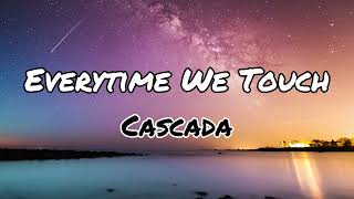 Everytime We TouchLyrics by Cascada [upl. by Markiv]