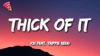 KSI  Thick Of It Lyrics ft Trippie Redd [upl. by Zorah]