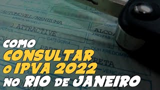 Como CONSULTAR o VALOR do IPVA 2022 no RIO DE JANEIRO  Confira o calendário [upl. by Desiri487]