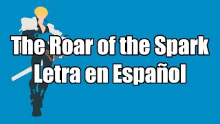 The Roar of the Spark Letra en Español Tema de Ky Kiske  Guilty Gear Strive [upl. by Nirra]