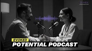 Evoked Potentials EPs  Podcast  Dr MEK  Anesthesia Lecture [upl. by Ttehr]