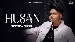 Husan Officail Video Sahil Mehrok  Kil Banda  New Punjabi Song 2024  Jass Records [upl. by Adnilim]