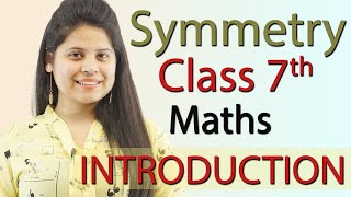 Introduction Chapter 12  Symmetry Maths Class 7th  NCERT CBSE [upl. by Marl199]