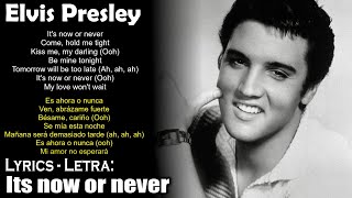 Elvis presley  Its now or never Lyrics SpanishEnglish EspañolInglés [upl. by Clementia]