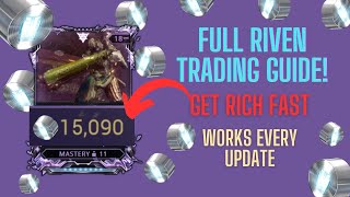 Warframe  FULL Riven Trading Guide  GET RICH FAST [upl. by Ditmore468]