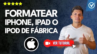 Cómo FORMATEAR y RESTAURAR tu iPhone iPad o iPod de FÁBRICA  🔄📱Hard Reset✅ [upl. by Ela]