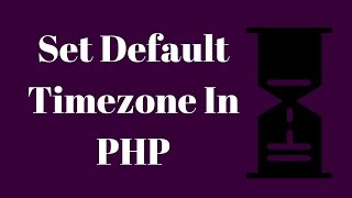 Set Timezone In PHP By Editing php ini File [upl. by Baudoin]