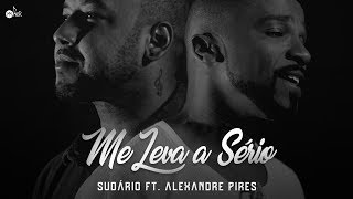 Sudário ft Alexandre Pires  Me Leva a Sério [upl. by Vanden653]