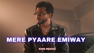 MERE PYAARE EMIWAY  King Rocco  Diss track 1  Lyrics Video King [upl. by Hijoung]