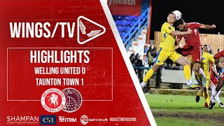 HIGHLIGHTS  Welling United 0 Taunton Town 1 [upl. by Hofstetter]