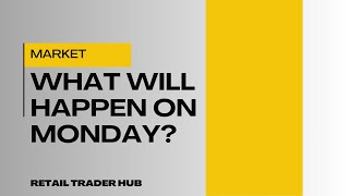 What will happen in the Market on Monday [upl. by Ailices714]