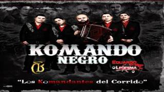 Komando Negro  Hombre De Ley El Chapo Guzman Estudio 201112 [upl. by Morrie50]