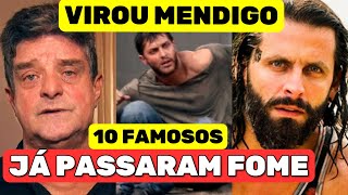 10 FAMOSOS QUE JÁ PASSARAM FOME [upl. by Ferdie766]