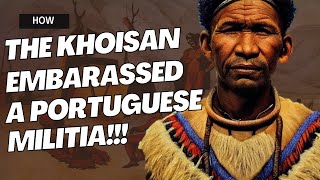 When The Khoisan Embarrassed A Portuguese Militia [upl. by Valdis664]