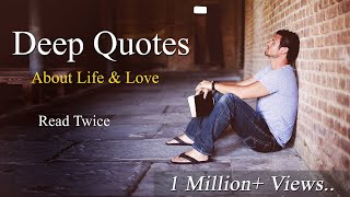 Deep Meaningful Quotes About Life amp Love [upl. by Elly429]