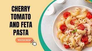 Creamy Cherry Tomato and Feta Pasta A Simple Dish Packed with Flavor [upl. by Anayd]