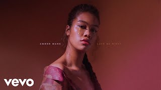 Amber Mark  Love Me Right Audio [upl. by Aikemal]