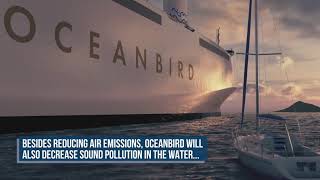 Oceanbird Cargo Ship Brings SailPower Into The Future [upl. by Rauscher254]