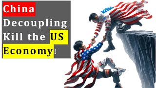 The new global economy China Decoupling impact on the US and Europe [upl. by Riobard]