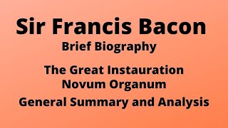 Francis Bacon  Summary of The Great Instauration  Summary of Novum Organum [upl. by Garreth]