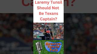 Laremy Tunsil Should Not Be Texans Captain [upl. by Yspyg455]