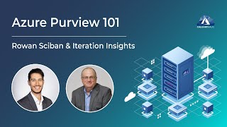 Azure Purview 101  Rowan Sciban amp The Iteration Insights Team [upl. by Ameerak]