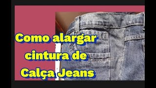 Como alargar cintura de Calça Jeans 👖 [upl. by Assirt]