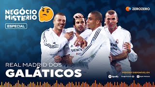 ESPECIAL  O Real Madrid dos Galáticos [upl. by Devaney]