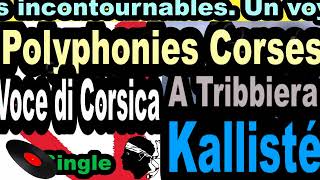 POLYPHONIES ET CHANSONS CORSES  VOCE DI CORSICA  A TRIBBIERA  CORSU KALLISTE COPPELIA OLIVI [upl. by Flodnar383]