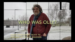 Who was Olly  Anssi Karttunen talks to friends of Oliver Knussen [upl. by Leipzig]