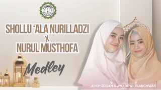 Sholawat Medley quotShollu Ala Nurilladzi x Nurul Musthofaquot Duet Viral Ai Khadijah feat Ayu Dewi [upl. by Hillman57]