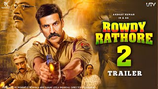 Rowdy Rathore 2 Official Trailer  Akshay Kumar  Sonakshi Sinha  Rowdy Rathore 2 Trailer  Teaser [upl. by Affay560]