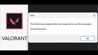 Fix Valorant Error The Following Components Are Required To Run This Program DirectX Runtime [upl. by Haydon]