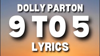 9 to 5  Dolly Parton  LYRICS [upl. by Ellertal976]