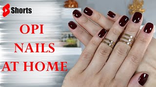 MANICURE AT HOME USING OPI NAIL POLISH  Perfect Nails at Home shorts [upl. by Ymmor]