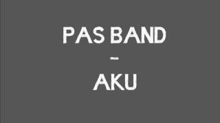 PAS band AKU Lirik [upl. by Richia]