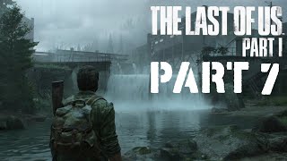 Tommys Dam  The Last Of Us Part 1  Part 7 [upl. by Anwahsat]