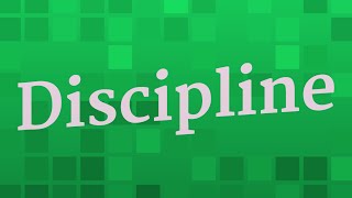 DISCIPLINE pronunciation • How to pronounce DISCIPLINE [upl. by Nahte]