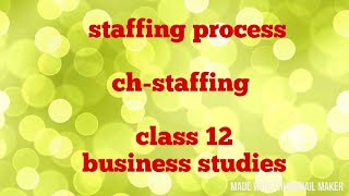 Staffing process class 12 business studies [upl. by Adyaj734]