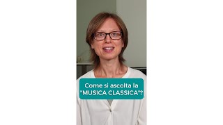 Come si ascolta la quotMusica Classicaquot [upl. by Mcarthur]