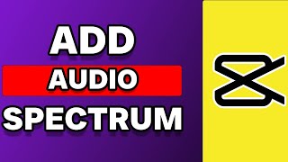 How To Add Audio Spectrum In Capcut PC Full Tutorial [upl. by Dehlia378]